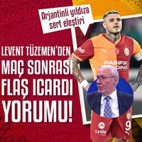 Levent Tüzemen'den flaş Icardi yorumu!