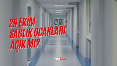 29 Ekim sağlık ocakları açık mı? 29 Ekim Çarşamba günü aile hekimleri hizmet veriyor mu?