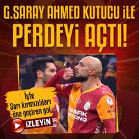 Galatasaray Ahmed Kutucu ile öne geçti!