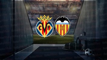 Villarreal - Valencia maçı saat kaçta?