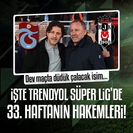 İşte Beşiktaş-Trabzonspor maçının hakemi!