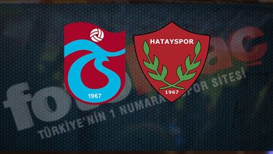 Trabzonspor Hatayspor maçı CANLI izle | Trabzonspor Hatayspor maçı saat kaçta kanalda? TS maçı canlı