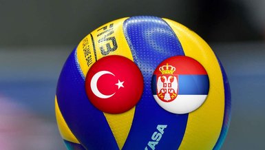 TÜRKİYE SIRBİSTAN CANLI İZLE | Türkiye - Sırbistan voleybol maçı ne zaman, saat kaçta, hangi kanalda canlı yayınlanacak?