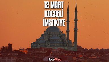 12 Mart Kocaeli imsakiye | Kocaeli sahur ve iftar vakitleri