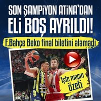 F.Bahçe Beko, Atina'da yıkıldı!