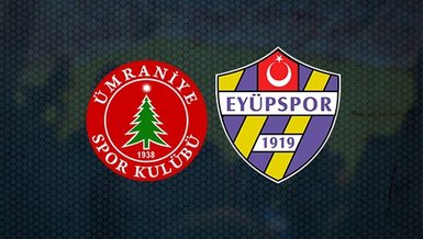 Ümraniyespor Eyüpspor maçı ne zaman saat kaçta ve hangi kanalda canlı yayınlanacak?