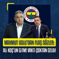 Mahmut Uslu: Ali Koç'un gitme vakti çoktan geldi!