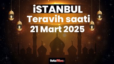 21 Mart İstanbul teravih namazı saat kaçta? | İstanbul teravih vakitleri 2025
