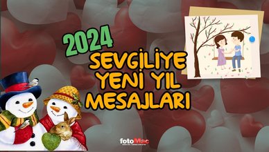 SEVGİLİYE YENİ YIL MESAJLARI 2024 | Eşe, nişanlıya, sevgiliye romantik yılbaşı mesajları