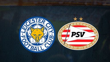 Leicester City - PSV Eindhoven maçı canlı
