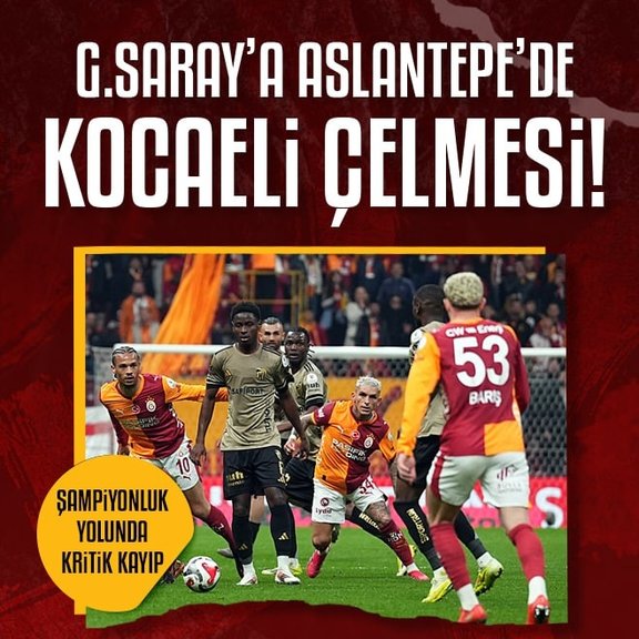 Galatasaray Kocaelispor ile sahasında berabere kaldı: İşte maçın özeti
