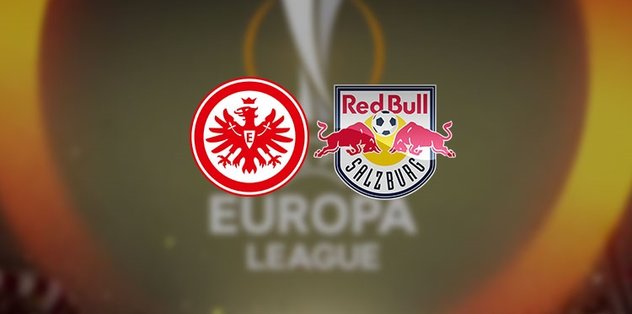 Eintracht Frankfurt Salzburg maçı ne zaman, saat kaçta ve hangi kanalda canlı yayınlanacak?