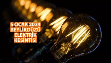 BEYLİKDÜZÜ ELEKTRİK KESİNTİSİ | Beylikdüzü'nde elektrik ne zaman gelecek? (5 Ocak 2024)