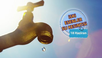 Esenler su kesintisi İSKİ 18 Haziran