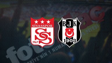 Sivasspor Beşiktaş maçı CANLI İZLE 🔥 | Sivasspor - Beşiktaş maçı ne zaman, saat kaçta ve hangi kanalda canlı yayınlanacak?