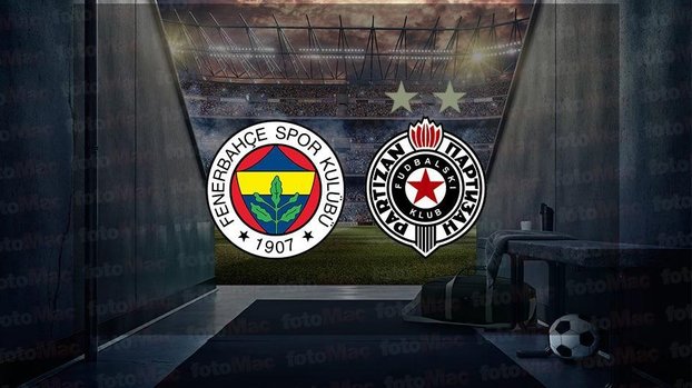 FENERBAHÇE PARTIZAN MAÇI İZLE 💥 |  Fenerbahçe - Partizan maçı ne zaman, saat kaçta ve hangi kanalda canlı yayınlanacak?
