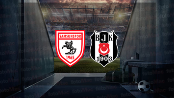 Samsunspor - Beşiktaş | İlk 11'ler belli oldu