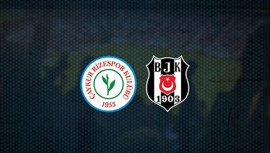 Rizespor - Beşiktaş maçı ne zaman, saat kaçta ve hangi kanalda canlı yayınlanacak? | Süper Lig
