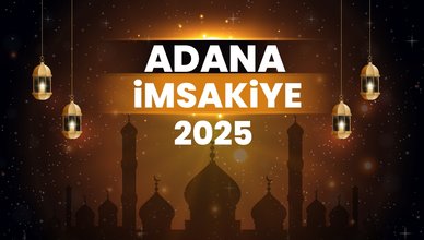 Adana imsakiye 2025 | Adana iftar, sahur vakti - Ezan saatleri