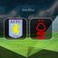 Aston Villa-Nottingham Forest maçı detayları!