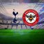 Tottenham-Brentford maçı detayları!