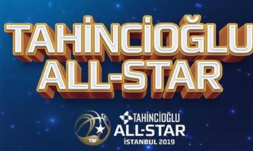 İstanbul'da basketbol şöleni! Tahincioğlu All-Star 2019