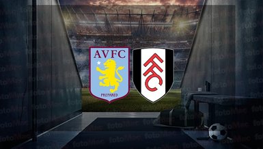 Aston Villa - Fulham maçı ne zaman? Saat kaçta ve hangi kanalda canlı yayınlanacak? | İngiltere Premier Lig