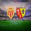Monaco - Lens maçı detayları!