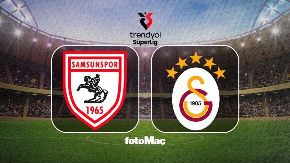 Samsunspor-Galatasaray maçı CANLI İZLE | Ne zaman, saat kaçta, hangi kanalda?