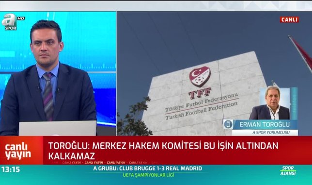 Erman Toroğlu: Bu görüşme Avrupa'da olsaydı federasyon istifa ederdi!