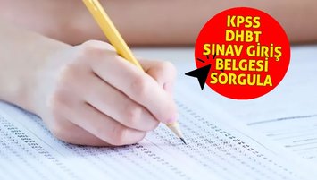 2022 KPSS DHBT sınav yerleri ve giriş belgesi