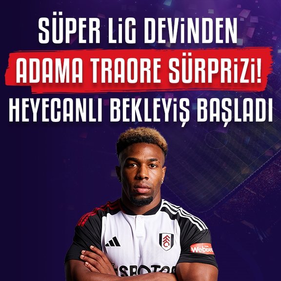 TRANSFER HABERLERİ | Trabzonspor’dan Adama Traore sürprizi!