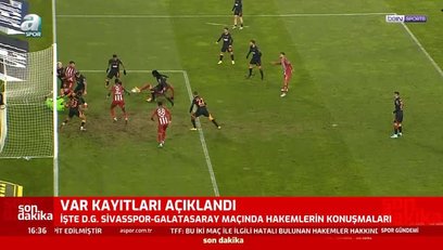 >Sivasspor Galatasaray maçının VAR kayıtları açıklandı!