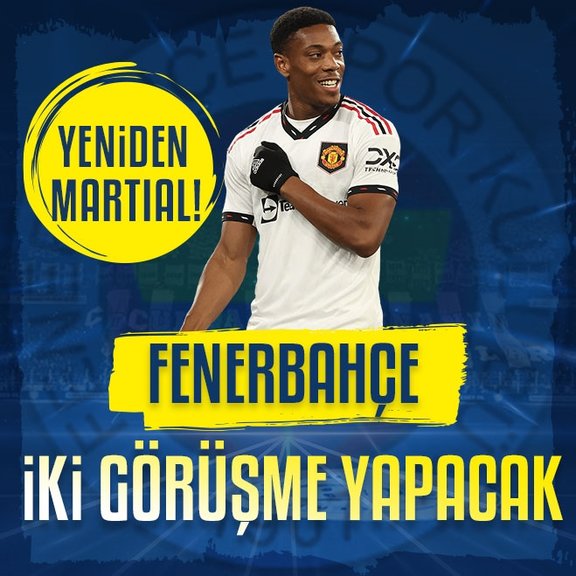 TRANSFER HABERLERİ | Fenerbahçe’de gündem yeniden Anthony Martial!
