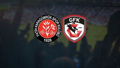 Fatih Karagümrük-Gaziantep FK maçı CANLI