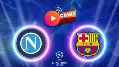 Napoli - Barcelona maçı CANLI (UEFA Şampiyonlar Ligi)