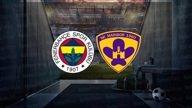 FENERBAHÇE MARİBOR CANLI MAÇ İZLE 📺 | Fenerbahçe - Maribor maçı saat kaçta? FB maçı hangi kanalda?
