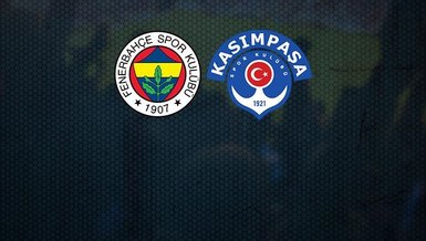 Fenerbahçe - Kasımpaşa maçı CANLI