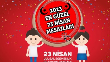 23 NİSAN MESAJLARI 2023 - 23 Nisan Ulusal Egemenlik ve Çocuk Bayramı resimli mesajları Facebook, Instagram, WhatsApp