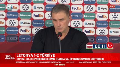 Stefan Kuntz'dan Letonya maçı sonrası açıklamalar!