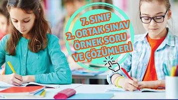 7. sınıf 2. ortak sınav Matematik, Türkçe, Fen Bilgisi, Sosyal Bilgiler ortak sınavı sorular ve çözümleri