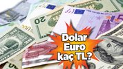 CANLI - Dolar kaç TL? Euro ne kadar?