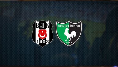 Son dakika spor haberi: Beşiktaş - Denizlispor | 11'ler belli oldu