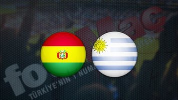 Bolivya - Uruguay maçı CANLI