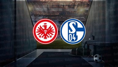Eintracht Frankfurt - Schalke 04 maçı ne zaman, saat kaçta ve hangi kanalda canlı yayınlanacak? | Almanya Bundesliga