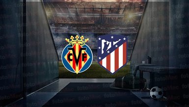 Villarreal - Atletico Madrid maçı ne zaman? Saat kaçta ve hangi kanalda canlı yayınlanacak? | İspanya La Liga