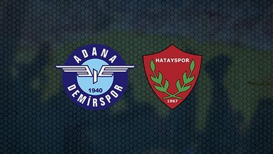 Adana Demirspor - Hatayspor maçı ne zaman? Saat kaçta ve hangi kanalda canlı yayınlanacak?