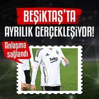 Beşiktaş'ta ayrılık! Anlaşma sağlandı