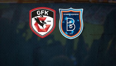 Gaziantep FK Başakşehir maçı CANLI