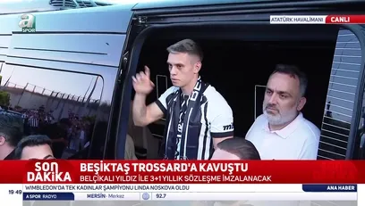 >Beşiktaş Trossard'a kavuştu!